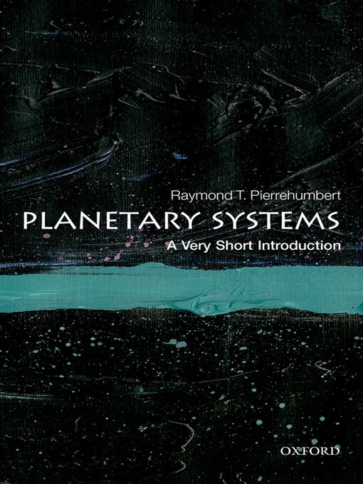 Title details for Planetary Systems by Raymond T. Pierrehumbert - Available